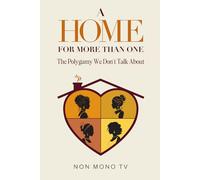 A Home for More Than One: The Polygamy We Don't Talk About