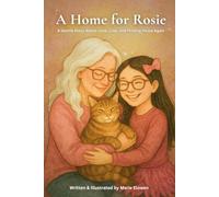 A Home for Rosie: A Gentle Story About Love, Loss, and Finding Home Again