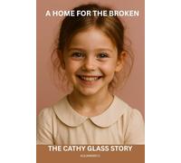 A Home for the Broken: Cathy Glass Story