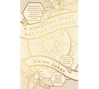 A Honeybee Heart Has Five Openings (ebook)