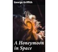 A Honeymoon In Space (ebook)