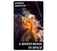 A Honeymoon In Space (ebook)