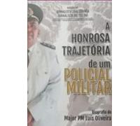 A Honrosa Trajetória De Um Policial Militar (ebook)