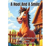 A Hoof And A Smile Whimsical Horse Coloring Book: With Puns For Adults, Teens, And Kids; Good Calming Stress Relief Pages, And Large Print Every Nice ... Seniors (Coloring Books Puns For Everyone)