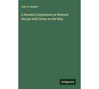 A Hoosier's Experience in Western Europe with Notes on the Way