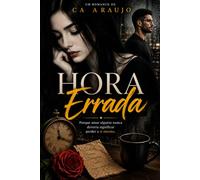 A Hora Errada: Ela voltou no tempo para salvar a única pessoa que nunca protegeu: ela mesma.
