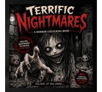 A Horror Coloring Book for Adults Featuring Creepy Creatures, Haunted Dolls & Dark Terror Scenes