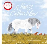 A Horse Called Now – Editorial Nosy Crow