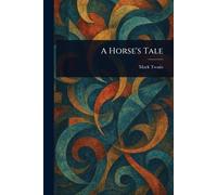 A Horse's Tale