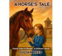 A Horse's Tale: Classic Tales in Rhyme