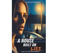 A House Built on Lies: Psychological Thriller