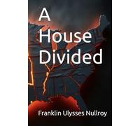 A House Divided (The American Fracture)