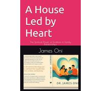 A House Led by Heart: The Spiritual Power of Emotions in Family Relationships