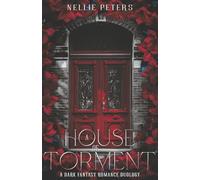 A House of Torment: A Dark Fantasy Romance Duology, Book One (A Promise of Eternity)