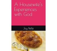 A Housewife's Experiences with God
