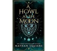 A Howl at the Moon