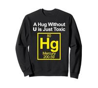 A Hug without U is Toxic Sudadera