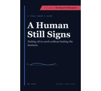 A Human Still Signs: A Texas Owner's Guide to Putting AI to Work Without Betting the Business