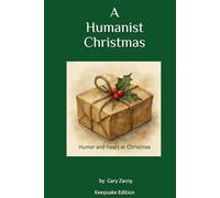 A Humanist Christmas: Humor and Heart at Christmas