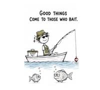 A Humorous no date 52-Week Planner for Sports fans, Good things come to those who Bait (Sarcastic Sports Series)