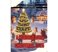 A HUNDRED ACRE CHRISTMAS, 2025: Friendship, Joy and Holiday Magic