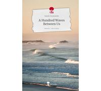 A Hundred Waves Between Us. Life is a Story - story.one