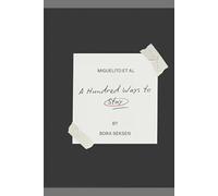 A Hundred Ways to Stay