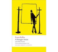 A Hunger Artist and Other Stories (Oxford World’s Classics)