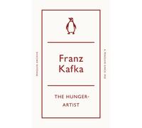 A Hunger-Artist: Franz Kafka (Penguin Archive)