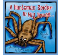 A Huntsman Spider In My House: Little Aussie Critters