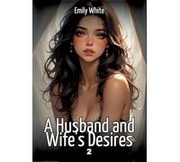 A Husband and Wife's Desires. 2: Collection of Sexy Erotic Stories for Adults Illustrated with Nude Manga and Hentai Images: 426