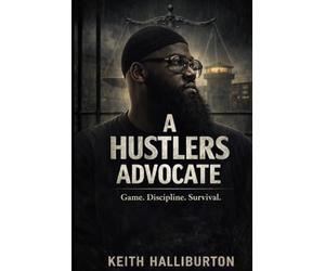 A HUSTLERS ADVOCATE