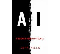 A/I: A Broken-Hearted People