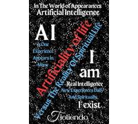 A.I. Artificiality Of Life Versus I am The Reality Of Spiritual Life I exist