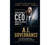 A.I. Governance: Your staff are already using it. Do you know what they're feeding it? (Everything A CEO Needs To Know About I.T.)