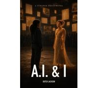 A.I. & I: A Strange Fruit Novel