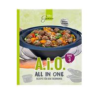 A. i. O. - ALL IN ONE Band 3: Rezepte für den Thermomix®