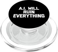 A.I. Will Ruin Everything - Novedad sarcástica Divertida PopSockets PopGrip para MagSafe