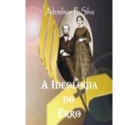 A Ideologia Do Erro (ebook)