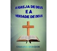 A Igreja De Deus E A Verdade De Deus (ebook)