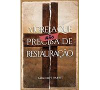 A IGREJA QUE (NÃO) PRECISA DE RESTAURAÇÃO (CONTOS DO REINO)