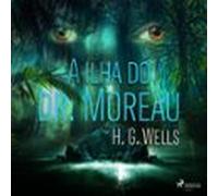 A Ilha Do Dr. Moreau (audiolibro)