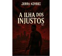 A Ilha Dos Injustos: Volume II