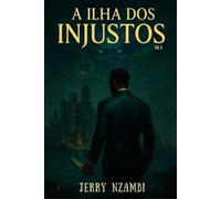 A Ilha Dos Injustos: Volume III