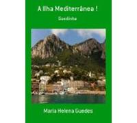 A Ilha Mediterrânea ! (ebook)