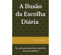A Ilusão da Escolha Diária: Quando alguém diz que te quer, mas nunca te assume
