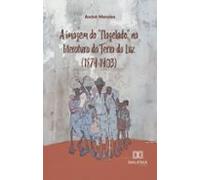 A Imagem Do Flagelado Na Literatura Da Terra Da Luz (1879-1903) (ebook