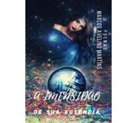 A Imensidão De Sua Ausência (ebook)