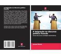 A imigração no discurso político francês: marcas discursivas e estratégias argumentativas.