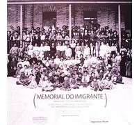 A Imigração No Estado De São Paulo. Memorial Do Imigrante (Em Portuguese do Brasil)